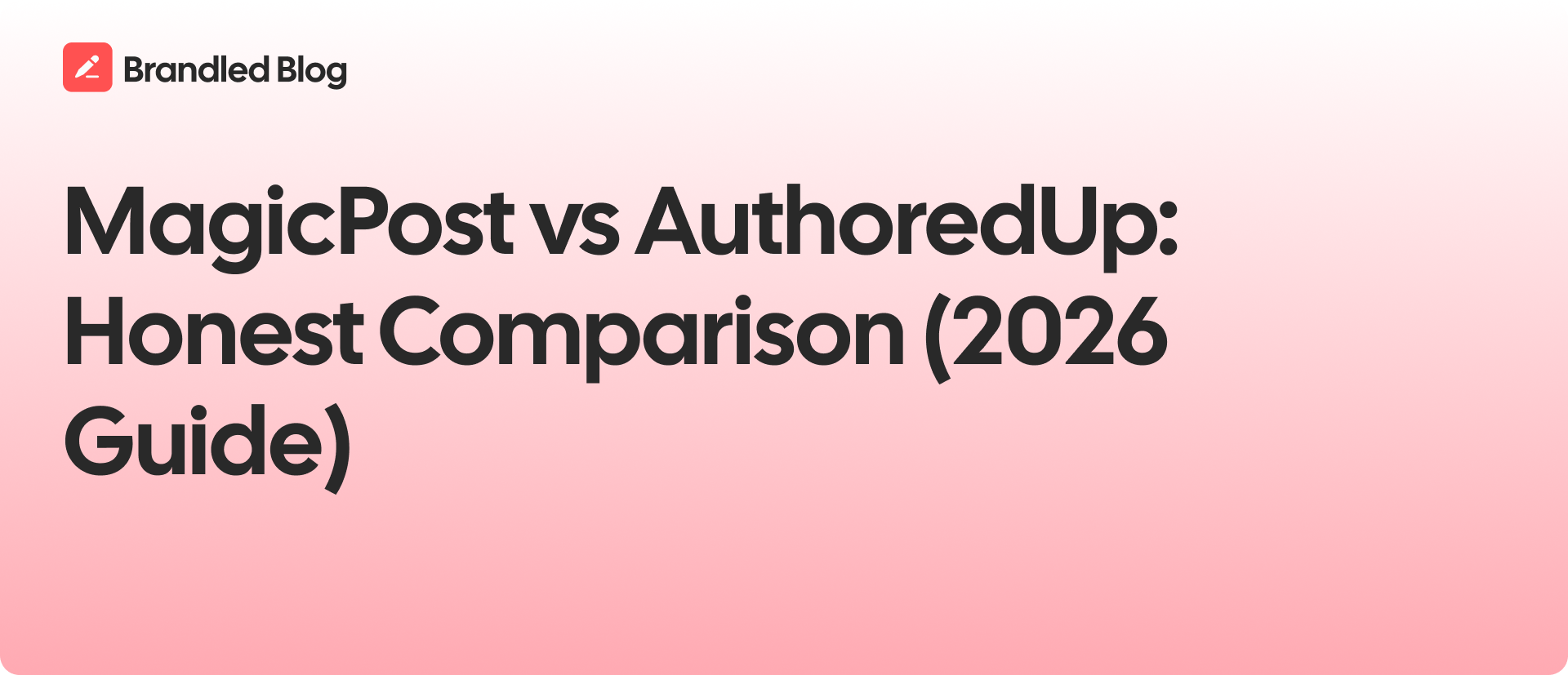 MagicPost vs AuthoredUp: Which LinkedIn Tool Solves Your Real Problem in 2026